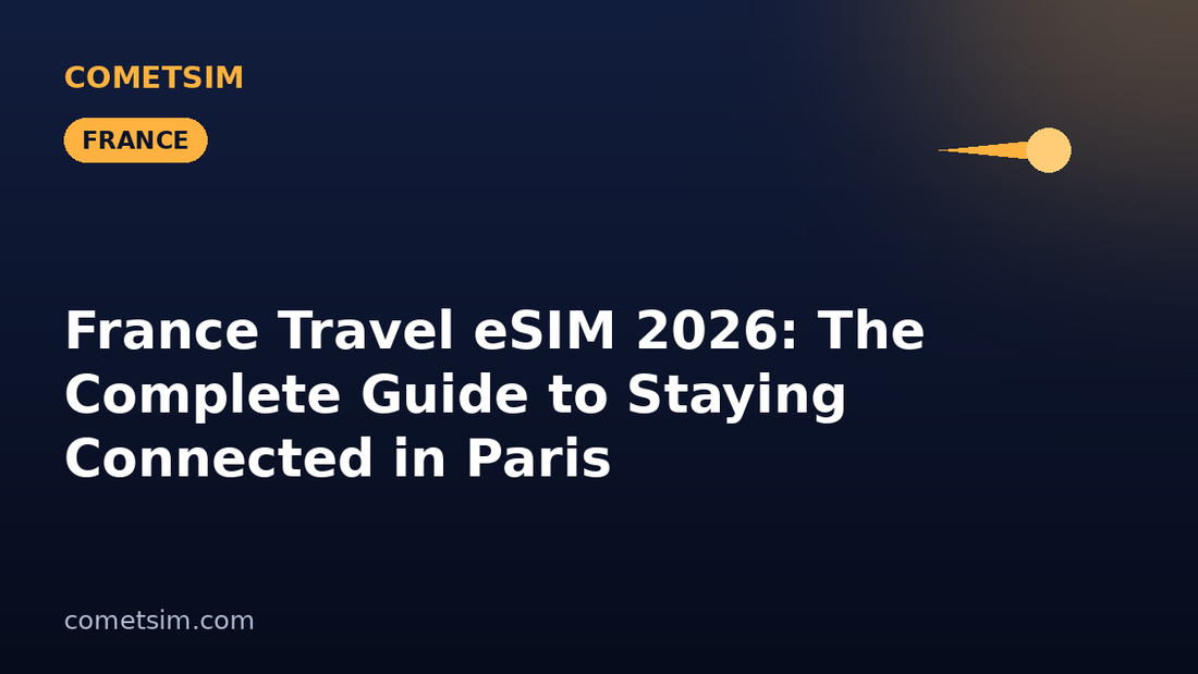France Travel eSIM 2026: The Complete Guide to Staying Connected in Paris