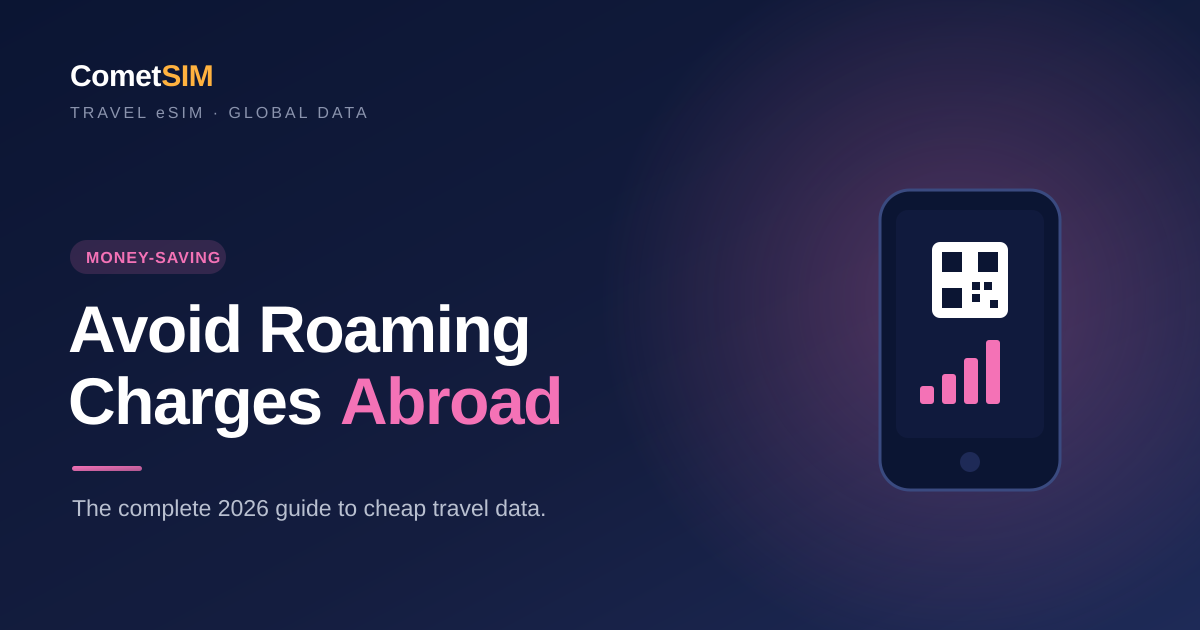 How to Avoid Roaming Charges Abroad: The Complete 2026 Guide