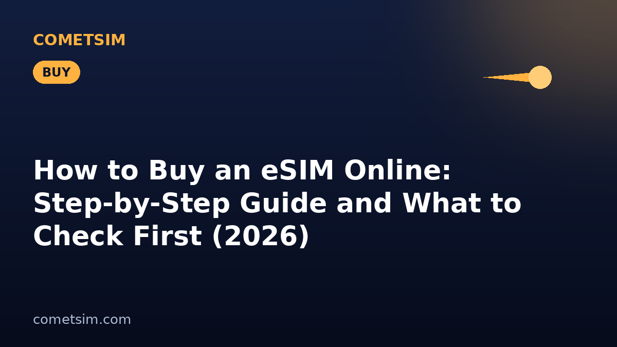 How to Buy an eSIM Online: Step-by-Step Guide and What to Check First (2026)