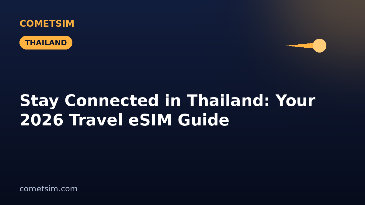 Stay Connected in Thailand: Your 2026 Travel eSIM Guide